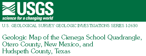 Geologic Map of the Cienega School Quadrangle, Otero County, New Mexico, and Hudspeth County, Texas