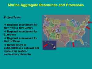 Slide 18. The USGS Marine Aggregate Resources and Processes projects and targeted geographic regions for assessments.