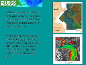 Slide 9. The heterogeneous nature of offshore deposits makes base maps essential tools in management and planning for coastal areas.