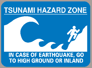 graphic of sign:  Tsunami Hazard Zone; In case of earthquake, go to high ground or inland