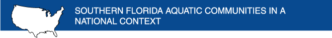 Banner: SOUTHERN FLORIDA AQUATIC COMMUNITIES IN A NATIONAL CONTEXT