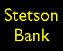 [Stetson Bank] 