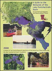 A Guide to the Wetlands of the Lake Pontchartrain Basin.