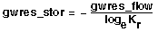 gwres_stor equals (negative) (gwres_flow) divided by (log base e of K sub r)