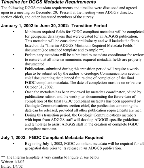 DGGS timeline for implementing metadata policy. For a more detailed explanation, contact Carrie Browne at carrie_browne@dnr.state.ak.us.