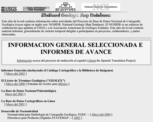 The NGMDB Spanish language website, containing translations of selected technical reports and geologic names of Mexico as found in GEOLEX.  For a more detailed explanation, contact Dave Soller at drsoller@usgs.gov.