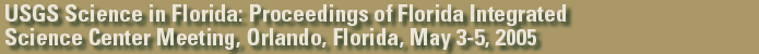 U.S. Geological Survey Science in Florida Proceedings: May 3-5, Orlando, Florida