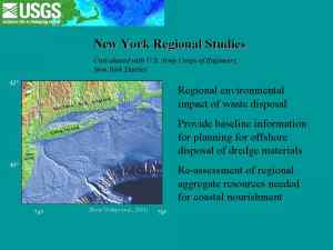 Slide 11. Regional studies by the USGS and Army Corps of Engineers in the New York Bight region.