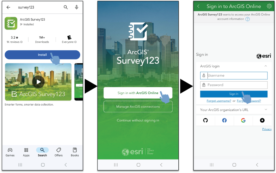 From left to right: image of app store, where ArcGIS Survey123 can be downloaded;
the ArcGIS Survey123 app’s sign-in and connection management screen; and the app’s
login screen.